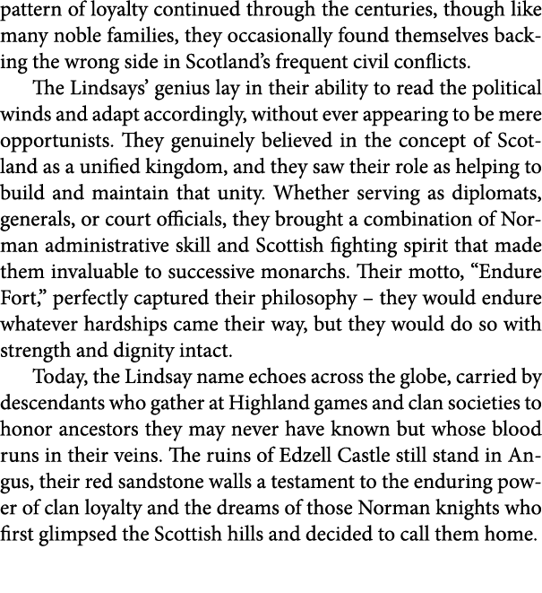pattern of loyalty continued through the centuries, though like many noble families, they occasionally found themselv...