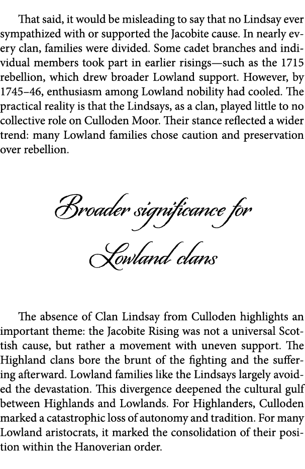  That said, it would be misleading to say that no Lindsay ever sympathized with or supported the Jacobite cause. In n...