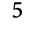 5