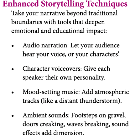 Enhanced Storytelling Techniques Take your narrative beyond traditional boundaries with tools that deepen emotional a...