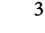 3