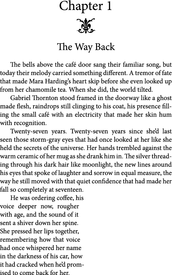 Chapter 1 t The Way Back The bells above the caf door sang their familiar song, but today their melody carried somet...